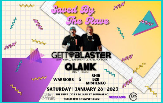 01/28/23 - Saved by the Rave ft Gettoblaster & Qlank